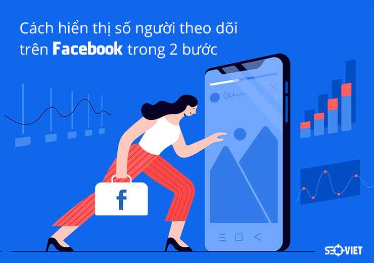 Cách hiển thị số người theo dõi trên facebook