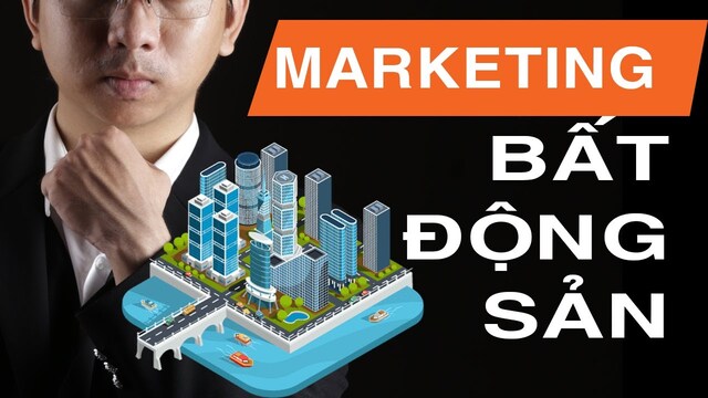 marketing bất động sản là gì