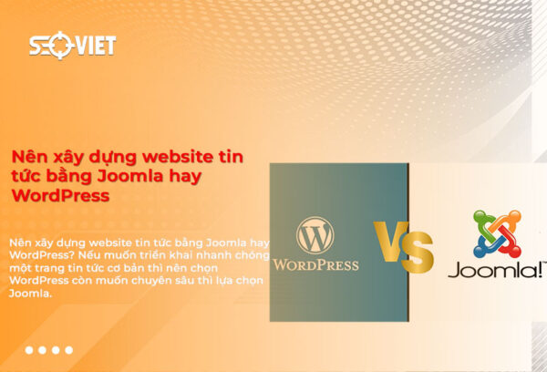 nên xây dựng website tin tức bằng joomla hay wordpress